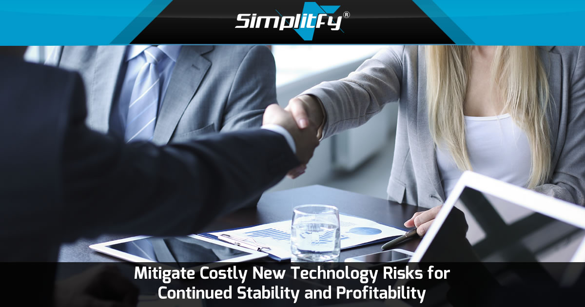 Mitigate Costly New Technology Risks for Continued Stability and ...